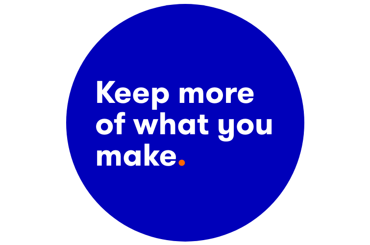 Keep more of what you make. 